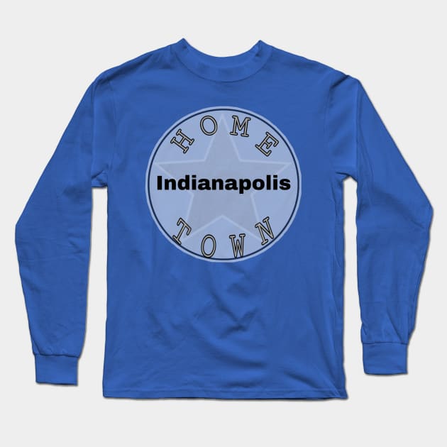 Hometown Indianapolis Long Sleeve T-Shirt by Hometown